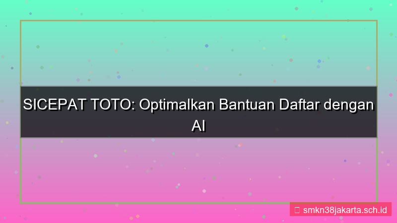 tampilan SICEPAT TOTO ai chatbot bantuan daftar