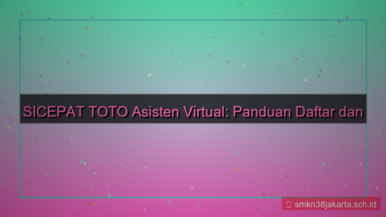 SICEPAT TOTO asisten virtual daftar