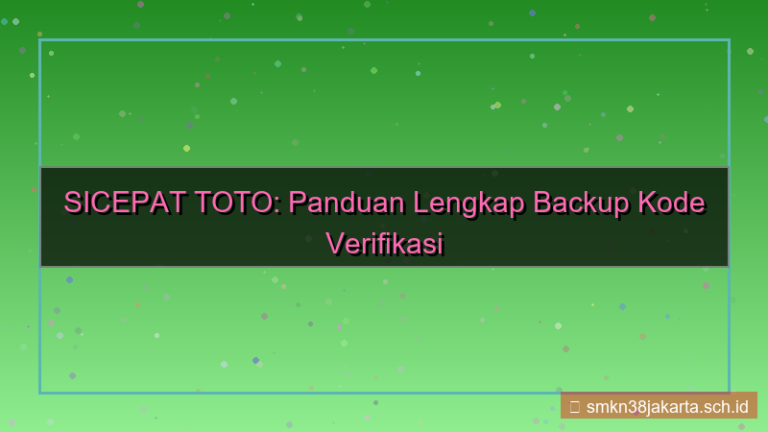 desain SICEPAT TOTO backup kode verifikasi
