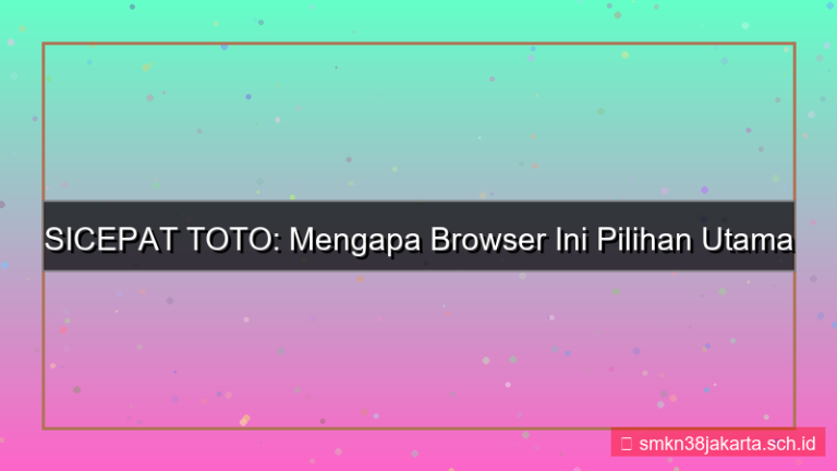 visual SICEPAT TOTO browser terbanyak daftar