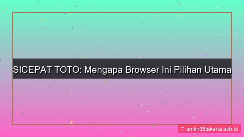 visual SICEPAT TOTO browser terbanyak daftar