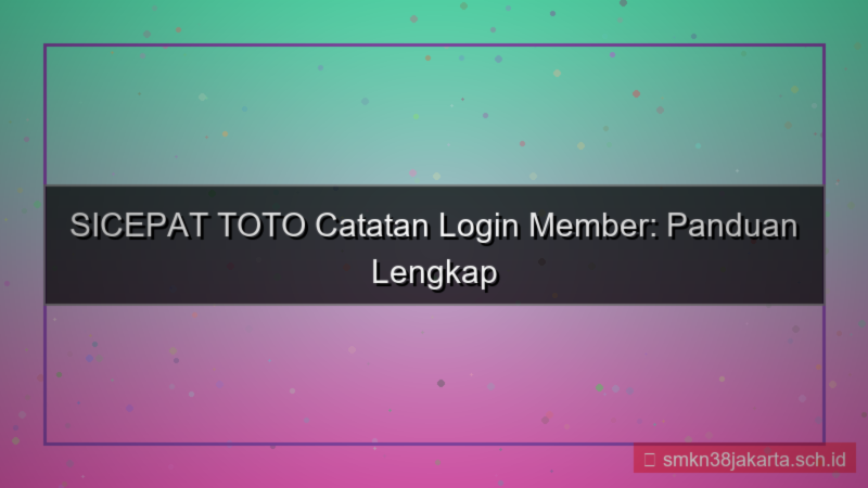 visual SICEPAT TOTO catatan login member