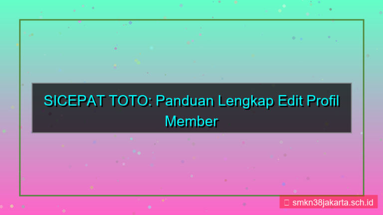 SICEPAT TOTO edit profil member