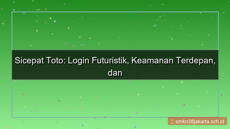 konten SICEPAT TOTO futuristik login sicepattoto