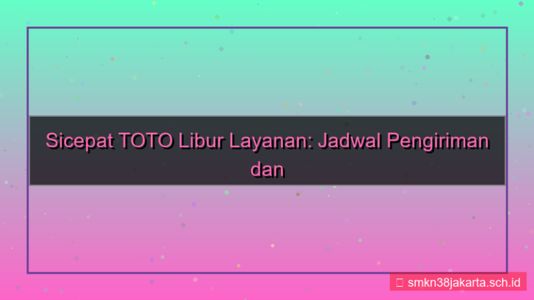 konten SICEPAT TOTO hari libur layanan
