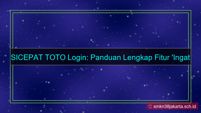 SICEPAT TOTO ingat saya login