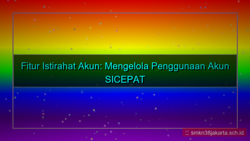 tampilan SICEPAT TOTO istirahat akun fitur