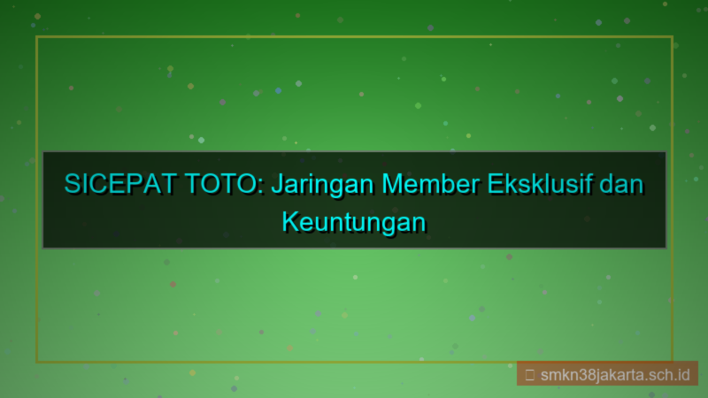 konten SICEPAT TOTO jaringan member sicepattoto