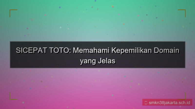 desain SICEPAT TOTO kepemilikan domain jelas