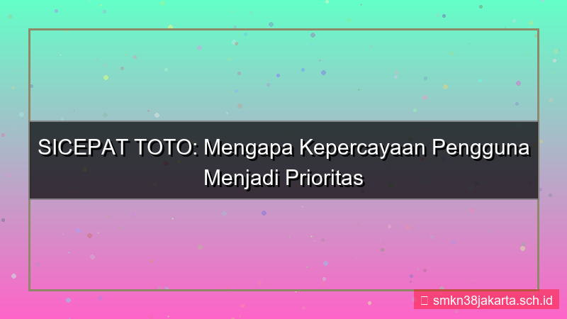 tampilan SICEPAT TOTO kepercayaan pengguna situs