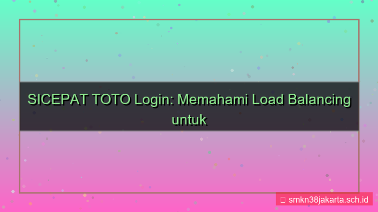 gambar SICEPAT TOTO load balancing login