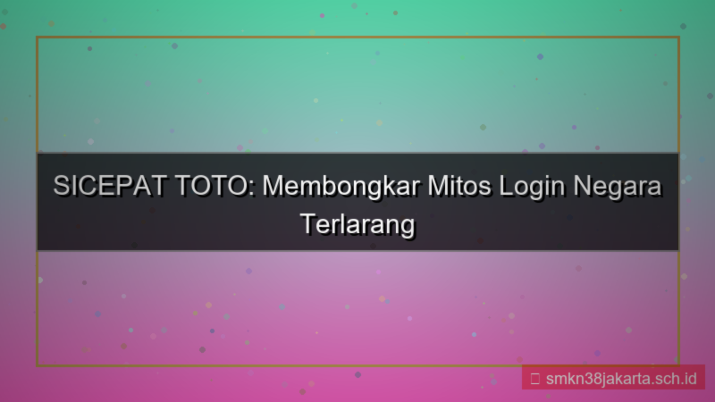 desain SICEPAT TOTO negara terlarang login