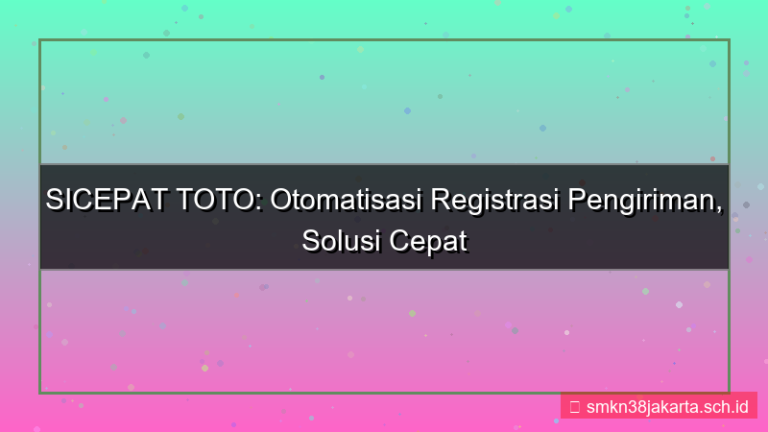 visual SICEPAT TOTO otomatisasi registrasi