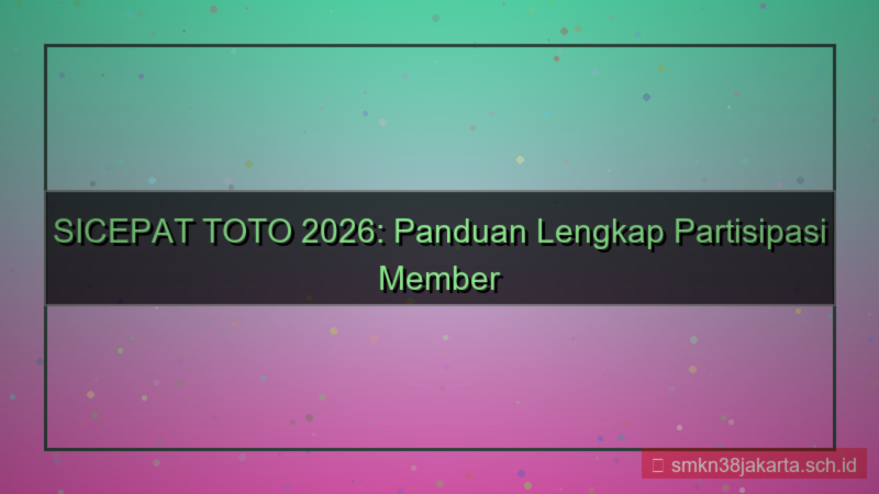 tampilan SICEPAT TOTO partisipasi member 2026