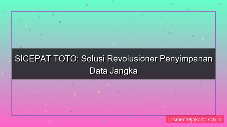 konten SICEPAT TOTO penyimpanan data jangka panjang