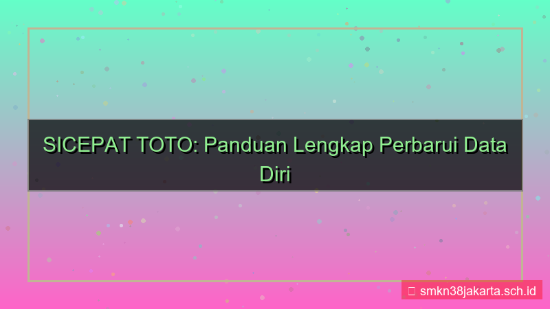 tampilan SICEPAT TOTO perbarui data diri