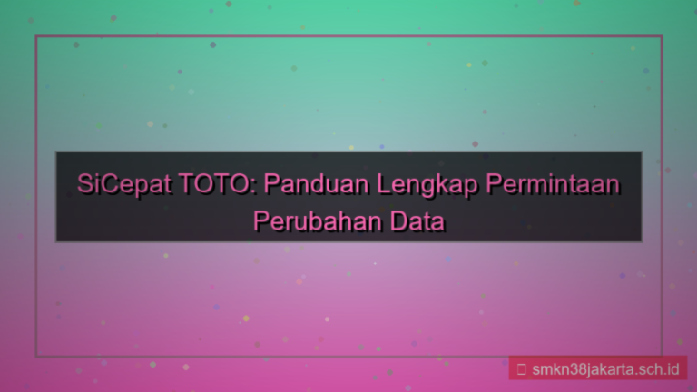gambar SICEPAT TOTO permintaan perubahan data