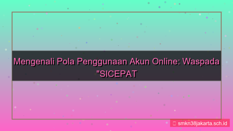 gambar SICEPAT TOTO pola penggunaan akun
