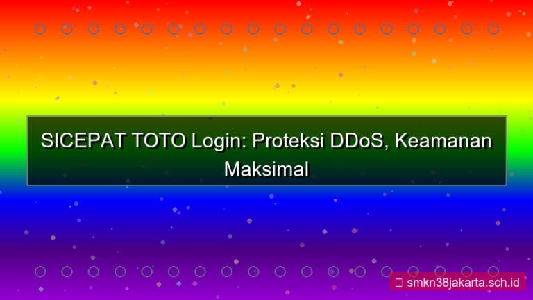 konten SICEPAT TOTO proteksi ddos login