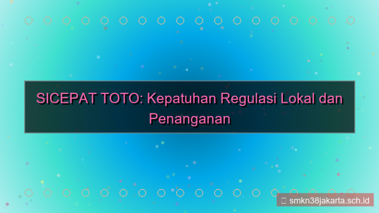 SICEPAT TOTO regulasi lokal kepatuhan