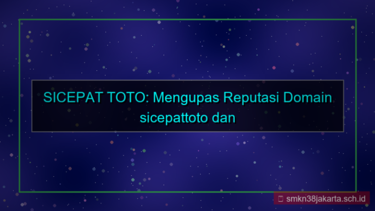 desain SICEPAT TOTO reputasi domain sicepattoto
