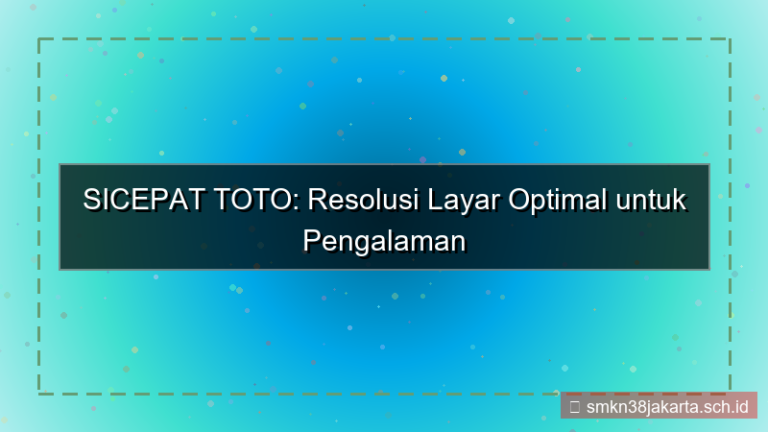 konten SICEPAT TOTO resolusi layar optimal