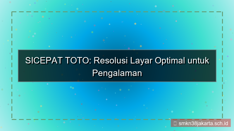 konten SICEPAT TOTO resolusi layar optimal