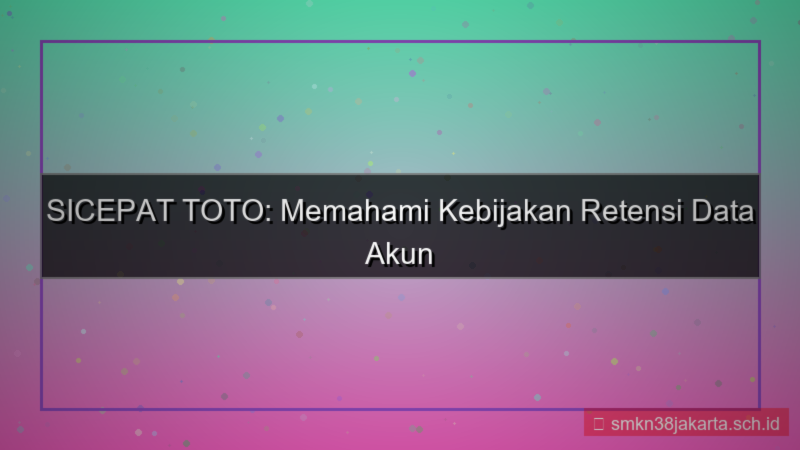 tampilan SICEPAT TOTO retensi data akun