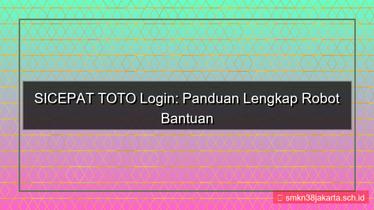 SICEPAT TOTO robot bantuan login