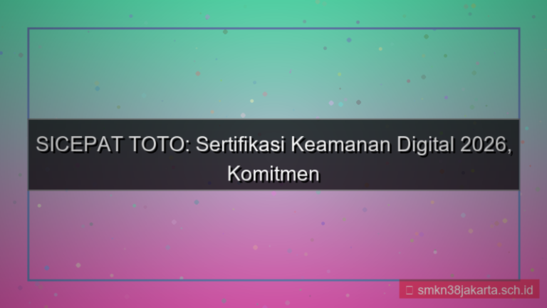 SICEPAT TOTO sertifikasi keamanan 2026