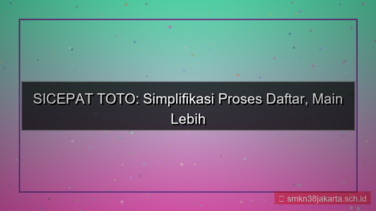 ilustrasi SICEPAT TOTO simplifikasi proses daftar
