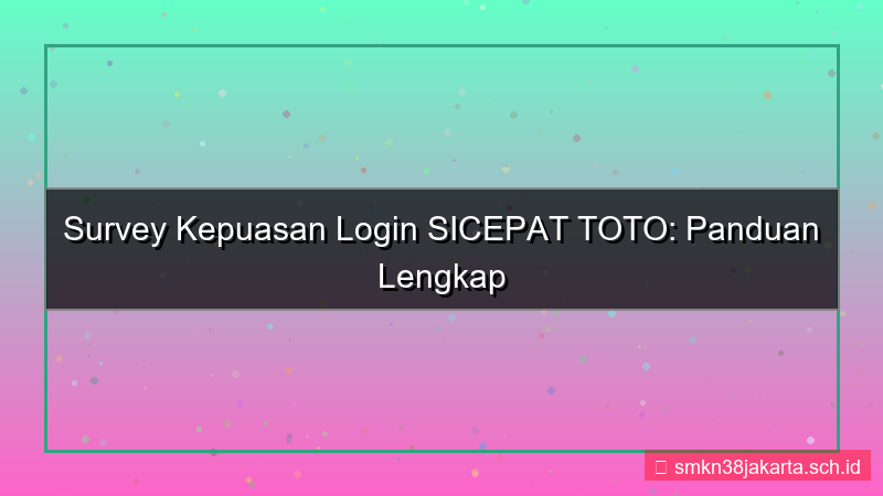 desain SICEPAT TOTO survey kepuasan login
