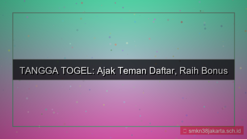 visual TANGGA TOGEL ajak teman daftar
