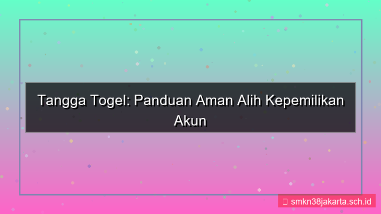 konten TANGGA TOGEL alih kepemilikan akun
