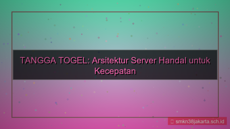 konten TANGGA TOGEL arsitektur server handal