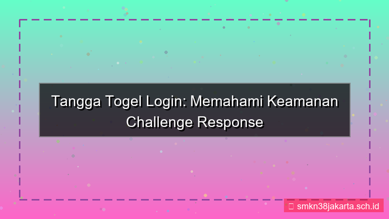 ilustrasi TANGGA TOGEL challenge response login