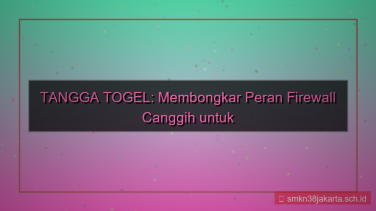 tampilan TANGGA TOGEL firewall canggih situs