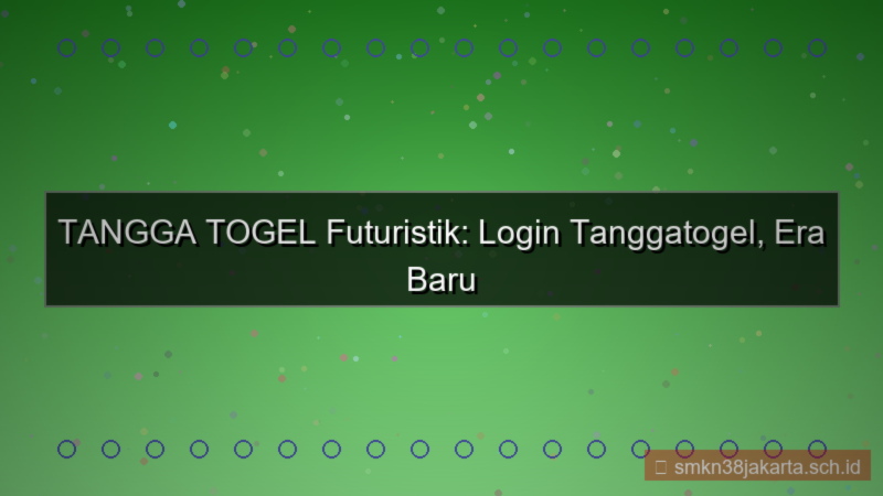 visual TANGGA TOGEL futuristik login tanggatogel