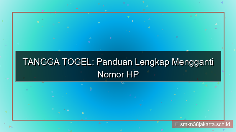 visual TANGGA TOGEL ganti nomor hp akun