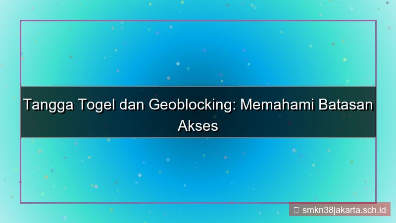 konten TANGGA TOGEL geolokasi blokir akses