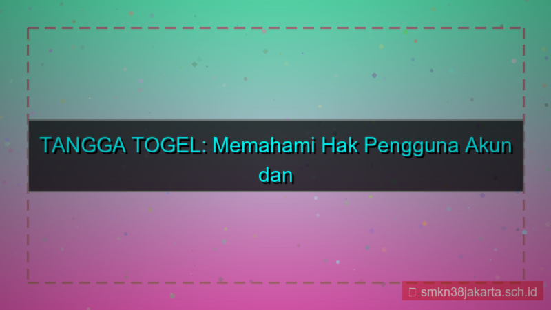 TANGGA TOGEL hak pengguna akun