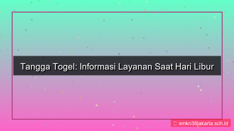 konten TANGGA TOGEL hari libur layanan