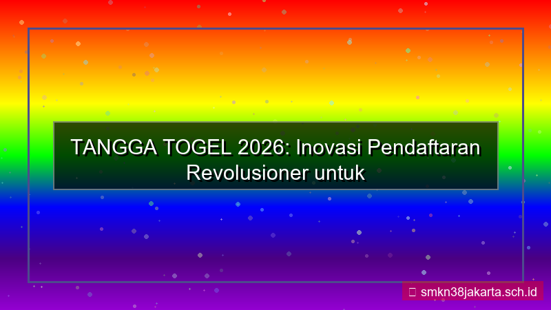 TANGGA TOGEL inovasi pendaftaran 2026