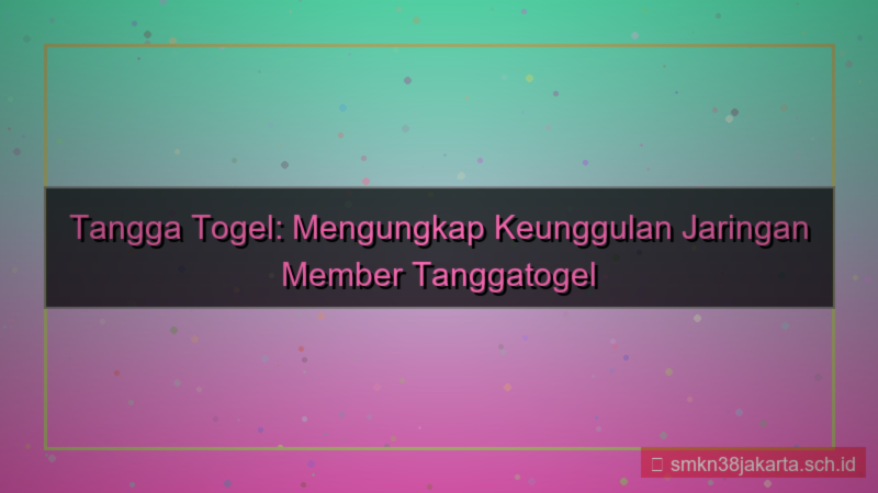 gambar TANGGA TOGEL jaringan member tanggatogel
