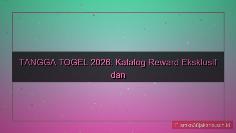 TANGGA TOGEL katalog reward 2026