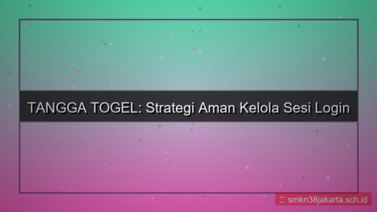 tampilan TANGGA TOGEL kelola sesi login