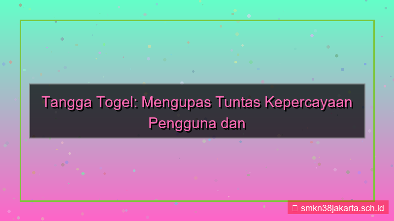 ilustrasi TANGGA TOGEL kepercayaan pengguna situs