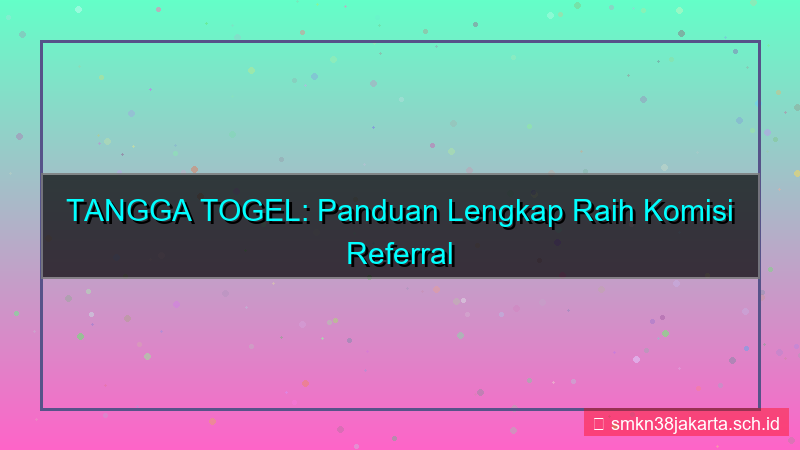 ilustrasi TANGGA TOGEL komisi referral aktif