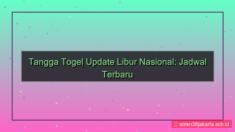 konten TANGGA TOGEL libur nasional update