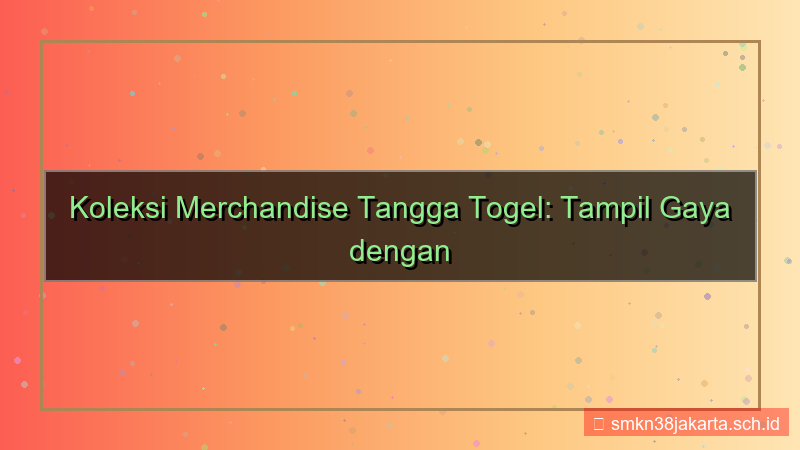 konten TANGGA TOGEL merchandise tanggatogel